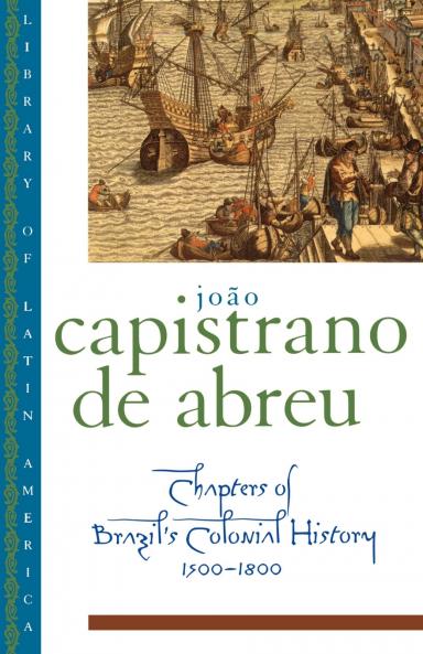 Chapters of Brazil's Colonial History 1500-1800