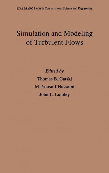 Simulation and Modeling of Turbulent Flows