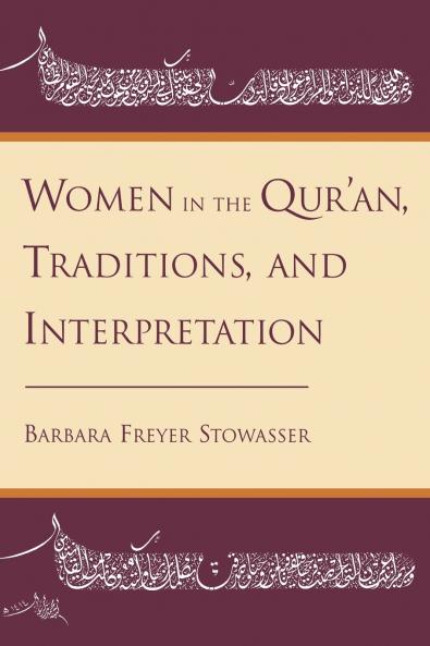 Women in the Qur'an Traditions and Interpretation