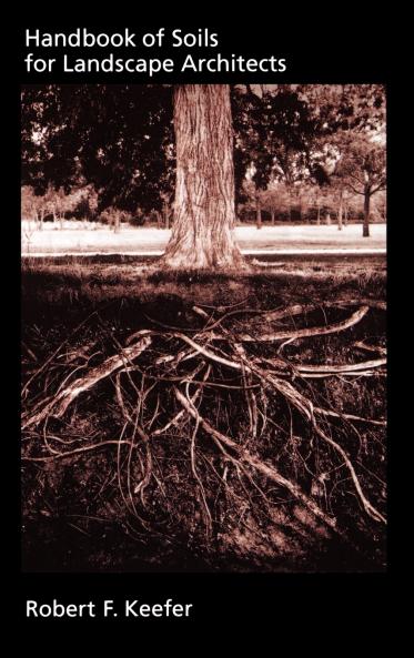 Handbook of Soils for Landscape Architects