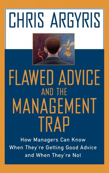 Flawed Advice and the Management Trap