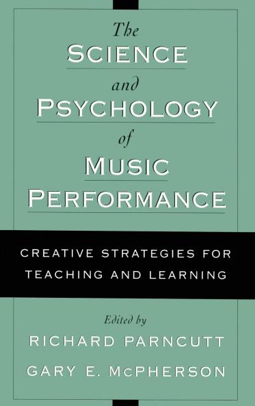 The Science and Psychology of Music Performance