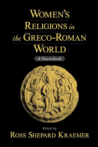 Women's Religions in the Greco-Roman World