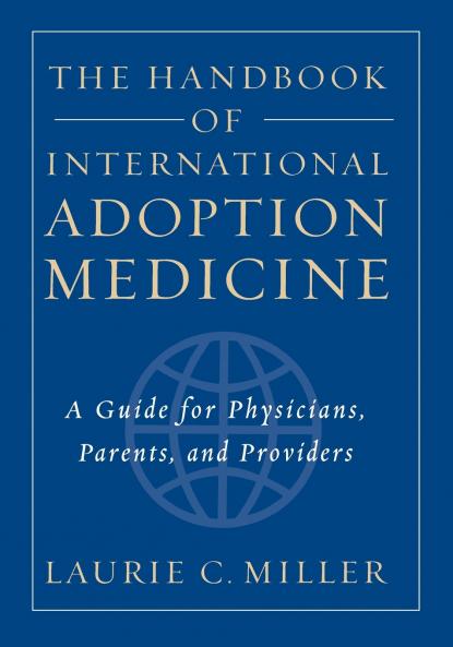 The Handbook of International Adoption Medicine