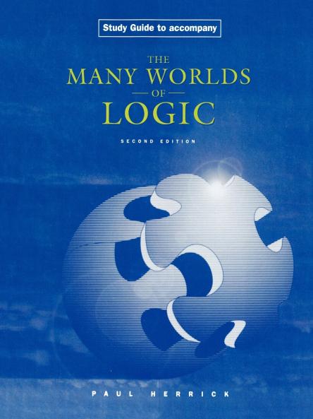 Study Guide to Accompany Many Worlds of Logic 2nd. edition