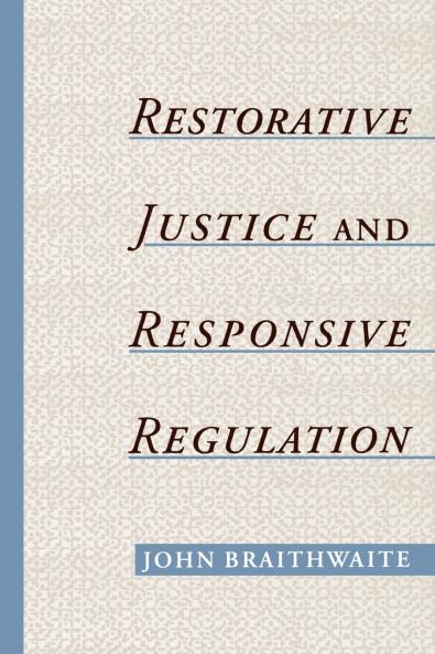 Restorative Justice & Responsive Regulation