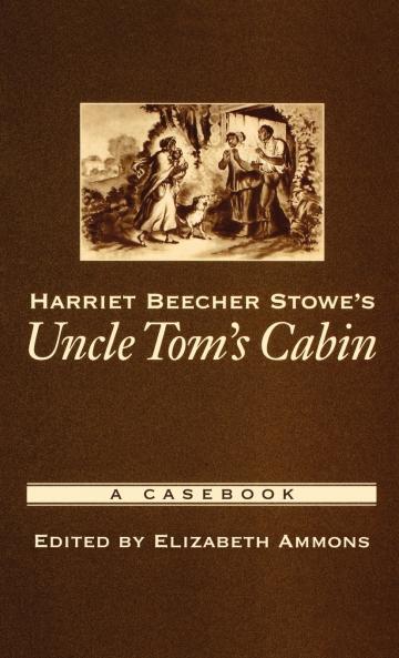 Harriet Beecher Stowe's Uncle Tom's Cabin