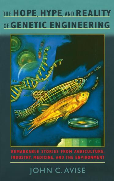 Hope Hype & Reality of Genetic Engineering