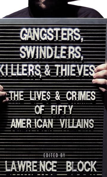 Gangsters Swindlers Killers and Thieves