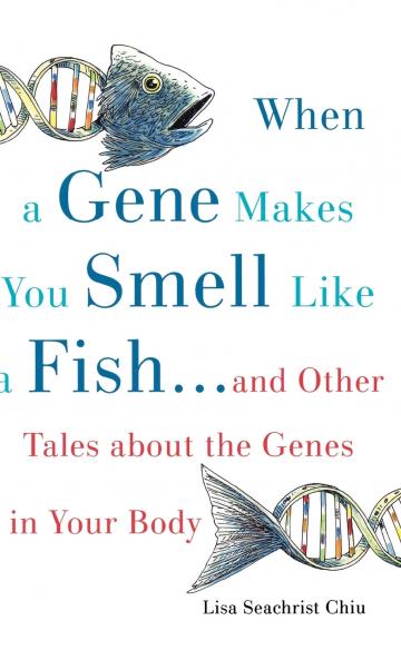 When a Gene Makes You Smell Like a Fish
