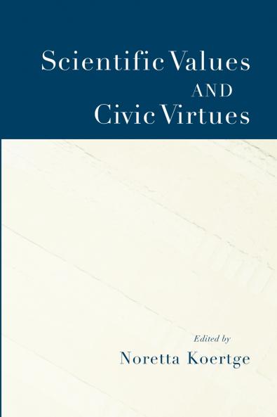 Scientific Values and Civic Virtues