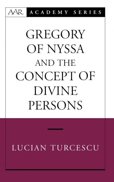 Gregory of Nyssa and the Concept of Divine Persons