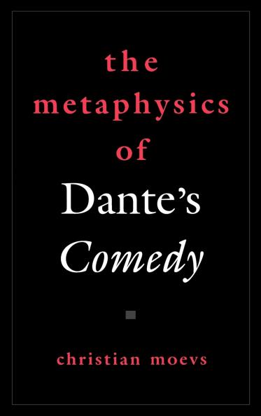 The Metaphysics of Dante's Comedy