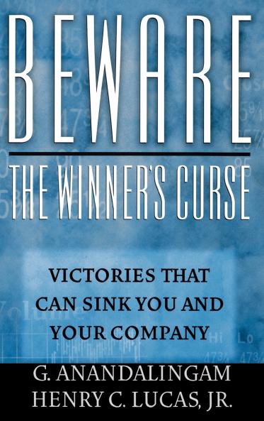 Beware the Winner's Curse