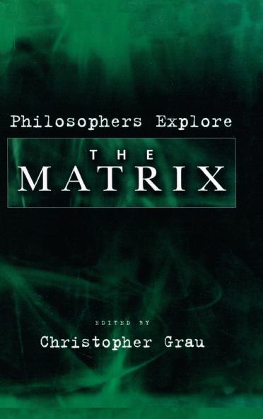Philosophers Explore The Matrix