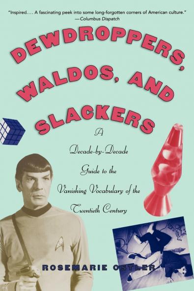 Dewdroppers Waldos and Slackers