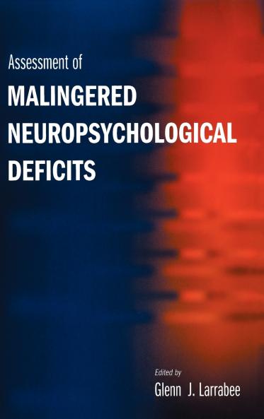 Assessment of Malingered Neuropsychological Deficits