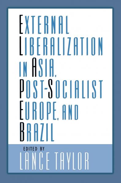External Liberalization in Asia Post-Socialist Europe and Brazil
