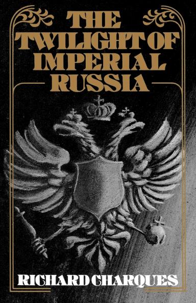 The Twilight of Imperial Russia