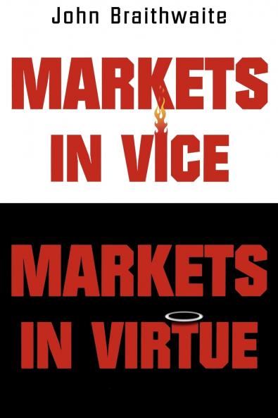 Markets in Vice Markets in Virtue