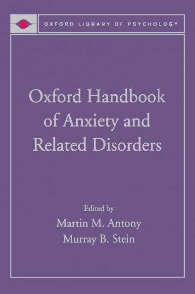 Oxford Handbook of Anxiety and Related Disorders