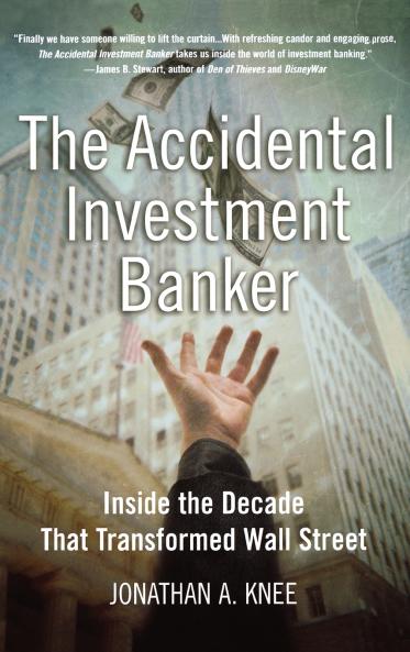 The Accidental Investment Banker