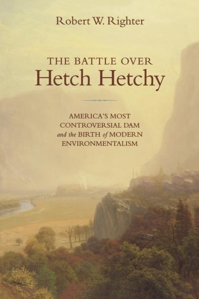 The Battle Over Hetch Hetchy