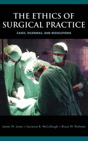 The Ethics of Surgical Practice