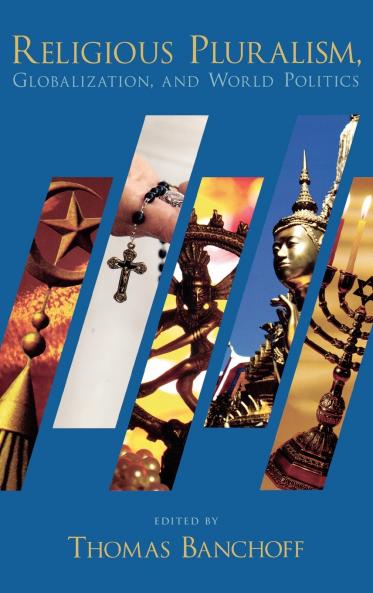 Religious Pluralism Globalization and World Politics