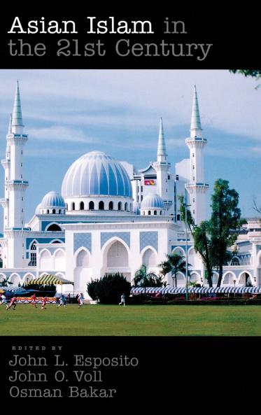 Asian Islam in the 21st Century