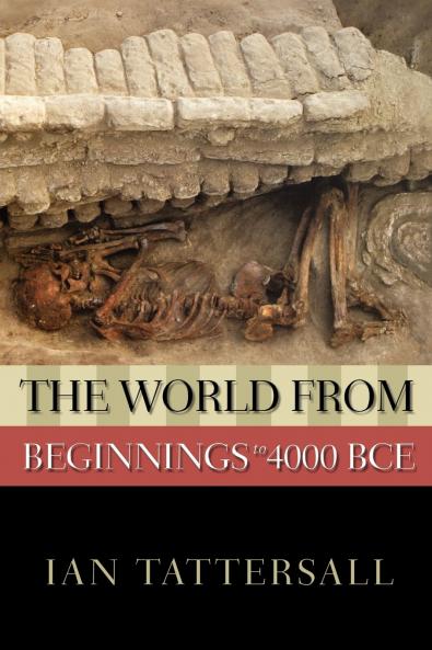 The World from Beginnings to 4000 BCE