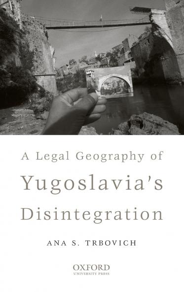 Legal Geography of Yugoslavia's Disintegration