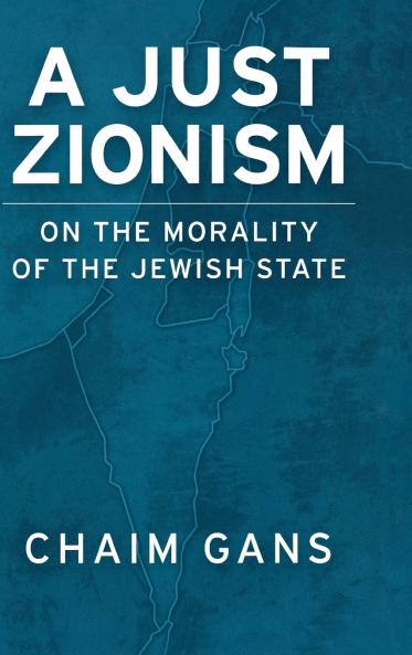 A Just Zionism on the Morality of the Jewish State