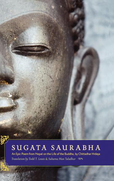 Sugata Saurabha an Epic Poem from Nepal on the Life of the Buddha by Chittadhar Hridaya