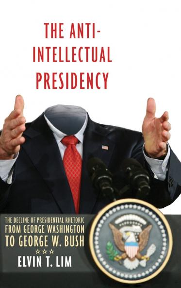 The Anti-Intellectual Presidency