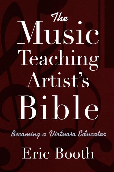 The Music Teaching Artist's Bible