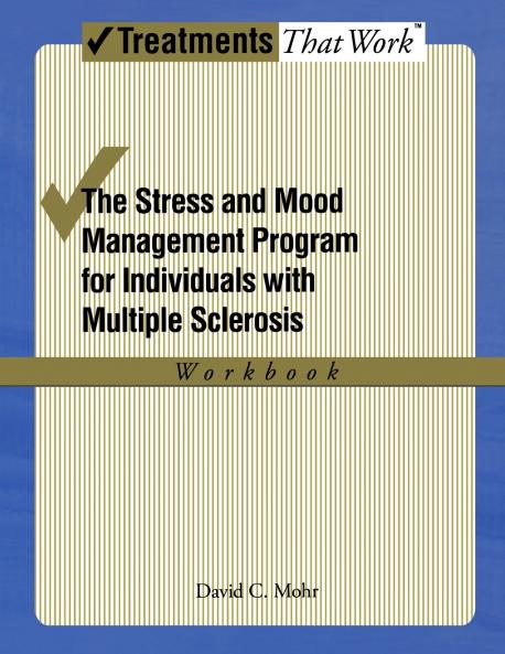 Stress and Mood Management Program for Individuals with Multiple Sclerosis Workbook