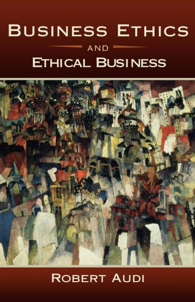 Business Ethics and Ethical Business