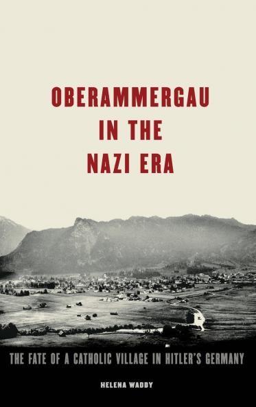 Oberammergau in the Nazi Era