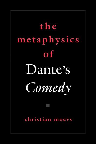 The Metaphysics of Dante's Comedy
