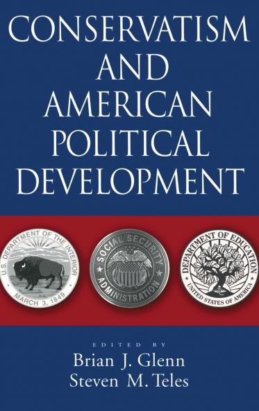 Conservatism and American Political Development
