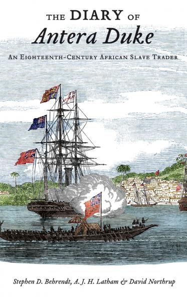 The Diary of Antera Duke an Eighteenth-Century African Slave Trader