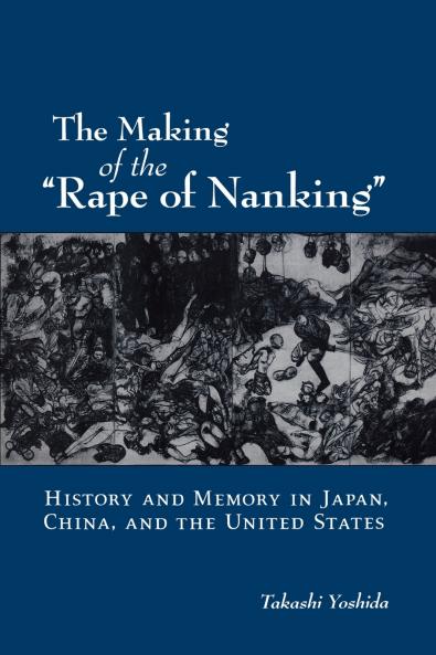 The Making of the Rape of Nanking