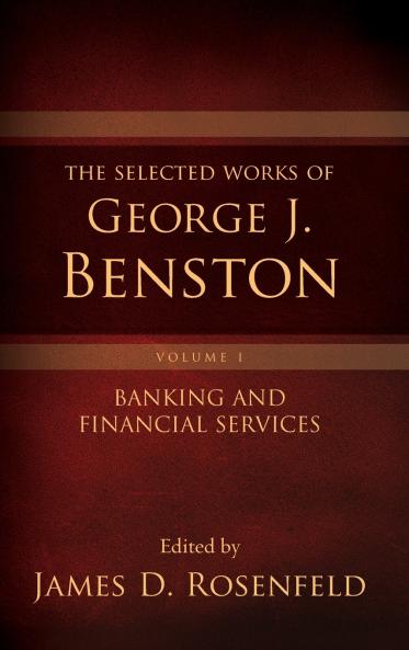 The Selected Works of George J. Benston Volume 1
