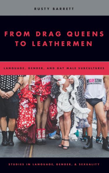 From Drag Queens to Leathermen