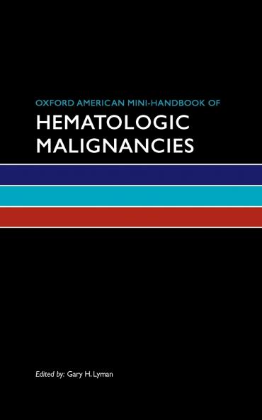 Oxford American Mini-Handbook of Hematologic Malignancies