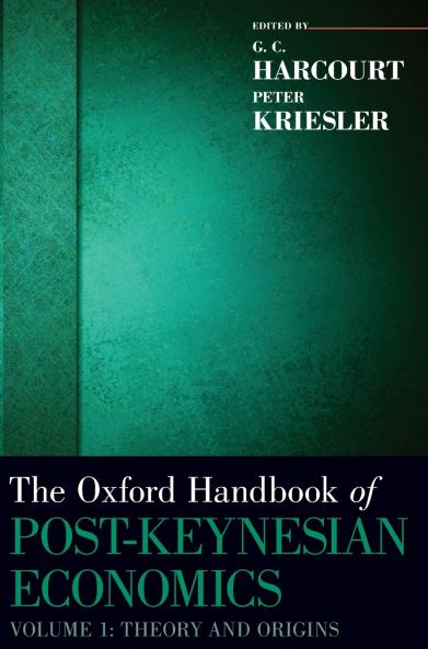 Oxford Handbook of Post-Keynesian Economics Volume 1