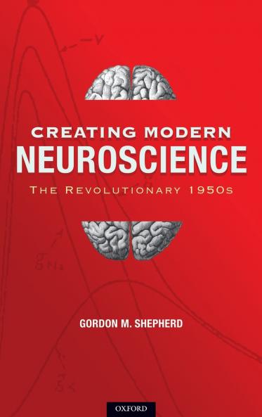 Creating Modern Neuroscience