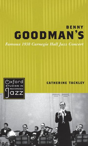 Benny Goodman's Famous 1938 Carnegie Hall Jazz Concert