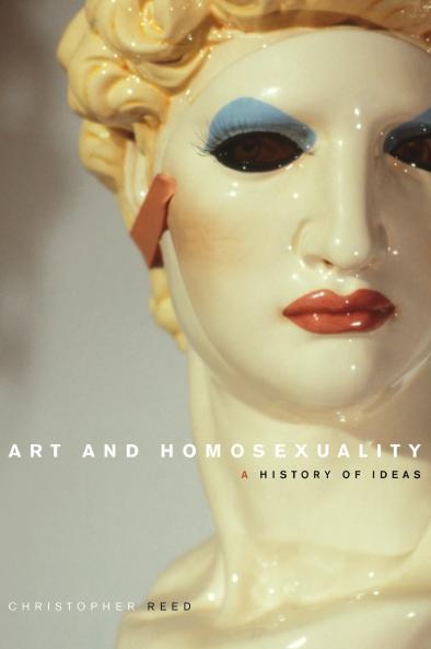 ART & HOMOSEXUALITY A HISTORY OF IDEAS C